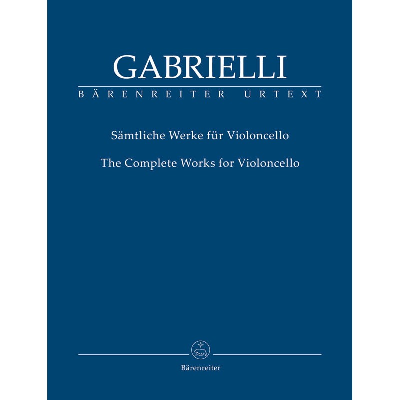 D. Gabrielli: The Complete Works for Violoncello