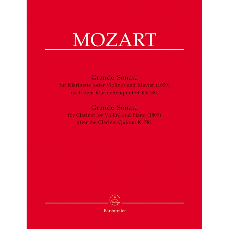 W. A. Mozart: Grande Sonate for Clarinet (or Violin) and Piano after the Clarinet Quintet K. 581
