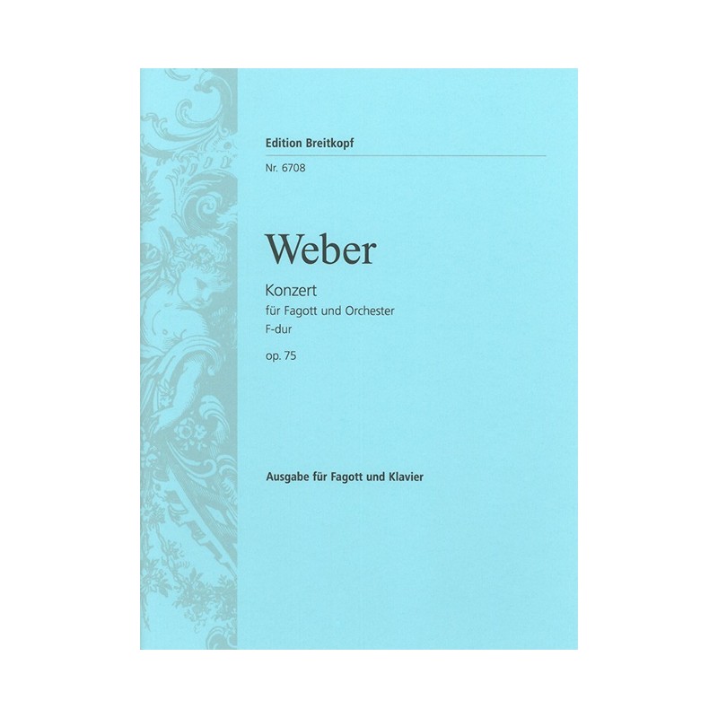 Carl Maria von Weber: Bassoon Concerto F Major Op. 75