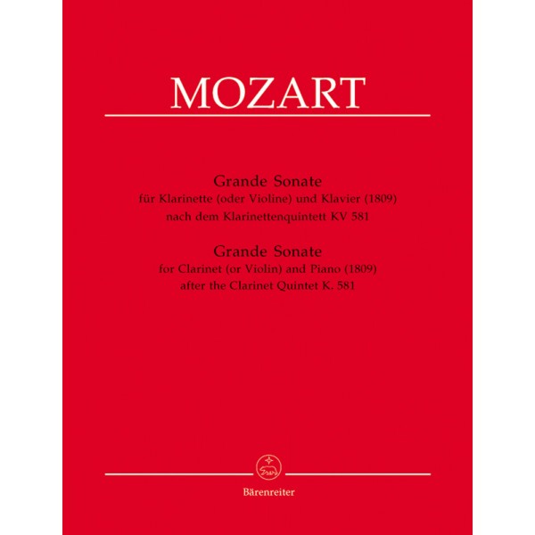 W. A. Mozart: Grande Sonate for Clarinet (or Violin) and Piano after the Clarinet Quintet K. 581
