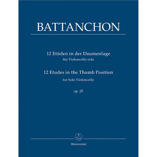 Félix Battanchon: 12 Etudes in the Thumb Position for Solo Violoncello op. 25